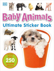 Title: Ultimate Sticker Book: Baby Animals: More Than 250 Reusable Stickers, Author: DK