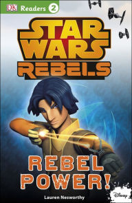 Title: DK Readers L2: Star Wars Rebels: Rebel Power!, Author: Dorling Kindersley Publishing Staff