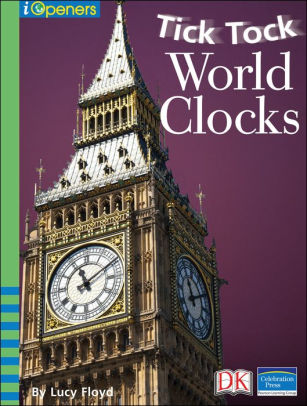 Iopener Tick Tock World Clocks By Lucy Floyd Nook Book Nook Kids Ebook Barnes Noble