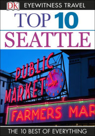 Title: Top 10 Seattle, Author: DK Travel