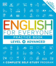 Title: English for Everyone: Level 4: Advanced, Practice Book: A Complete Self-Study Program, Author: DK