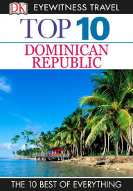 Title: Top 10 Dominican Republic, Author: DK Travel