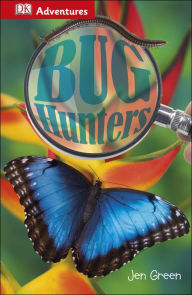 Title: DK Adventures: Bug Hunters, Author: Dorling Kindersley Publishing Staff