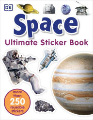 Title: Ultimate Sticker Book: Space: More Than 250 Reusable Stickers, Author: DK
