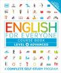 English for Everyone: Level 4: Advanced, Course Book: A Complete Self-Study Program