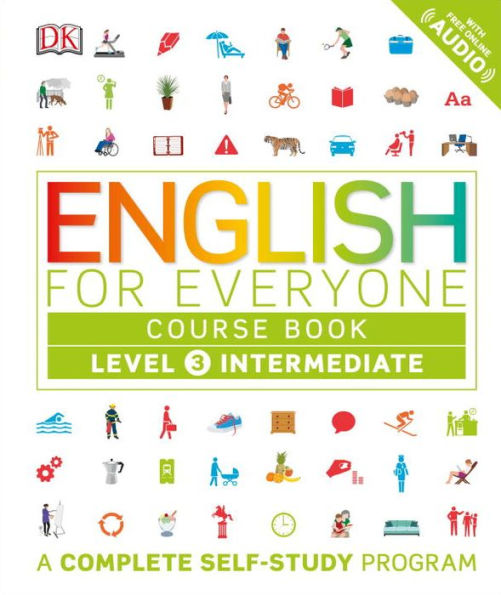 English for Everyone: Level 3: Intermediate, Course Book: A Complete Self-Study Program