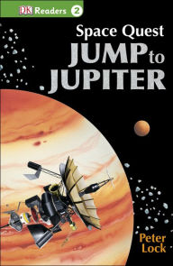 Title: Space Quest: Jump to Jupiter (DK Readers Level 2 Series), Author: Dorling Kindersley Publishing Staff