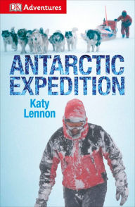 Title: DK Adventures: Antarctic Expedition, Author: DK