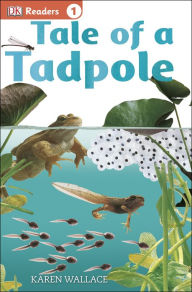 Title: DK Readers L1: Tale of a Tadpole, Author: Karen Wallace