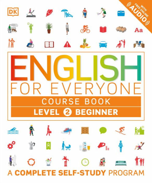 English for Everyone: Level 2: Beginner, Course Book: A Complete Self-Study Program