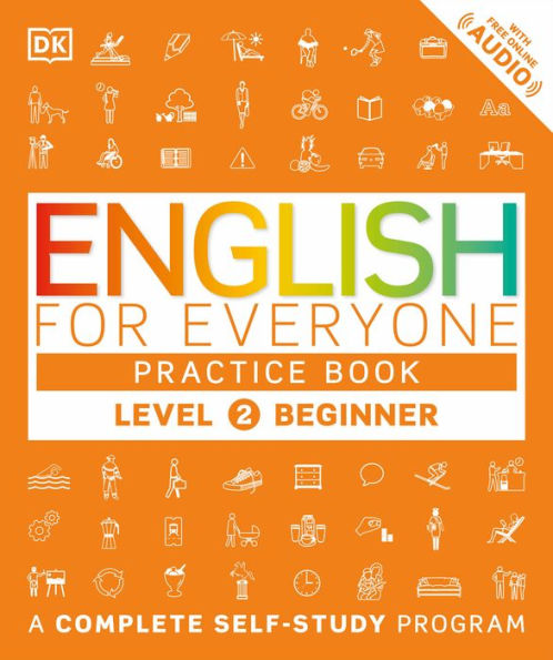 English for Everyone: Level 2: Beginner, Practice Book: A Complete Self-Study Program