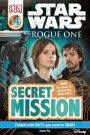 Star Wars: Rogue One Secret Mission (DK Readers Level 4 Series)