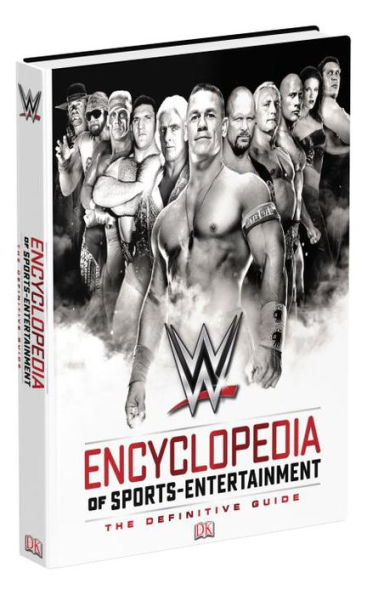 WWE Encyclopedia Of Sports Entertainment: The Definitive Guide