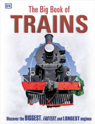 Title: The Big Book of Trains, Author: DK
