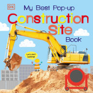 Title: My Best Pop-up Construction Site Book: Let's Start Building!, Author: DK