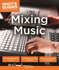 Title: Mixing Music, Author: Michael Miller