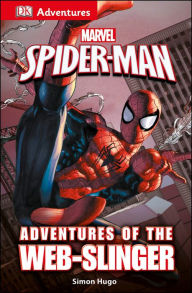Title: DK Adventures: Marvel's Spider-Man: Adventures of the Web-Slinger, Author: Simon Hugo