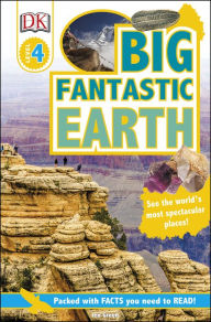 Title: Big Fantastic Earth (DK Readers Level 4 Series), Author: Jen Green