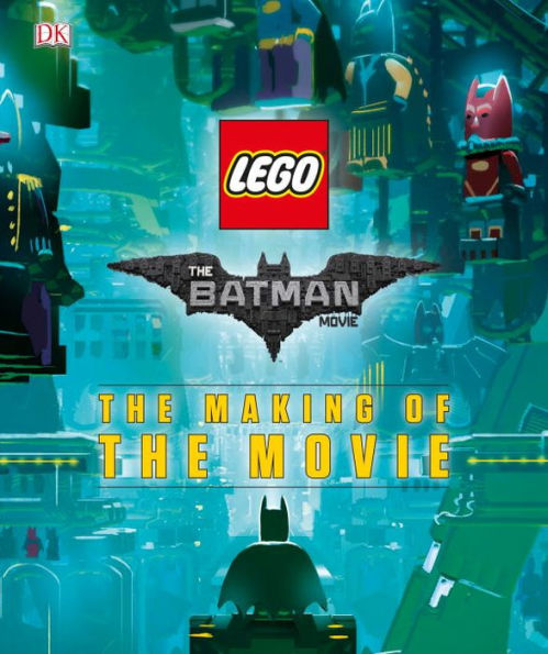 The LEGO® Batman Movie: The Making of the Movie