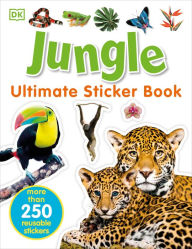 Title: Ultimate Sticker Book: Jungle: More Than 250 Reusable Stickers, Author: DK