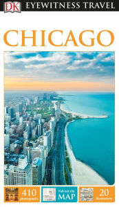 Title: DK Eyewitness Chicago, Author: DK Eyewitness