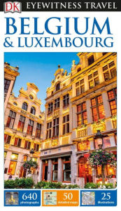 Title: DK Eyewitness Belgium and Luxembourg, Author: DK Eyewitness
