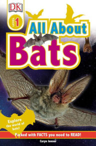 Title: All About Bats: Explore the World of Bats! (DK Readers Level 1 Series), Author: Caryn Jenner