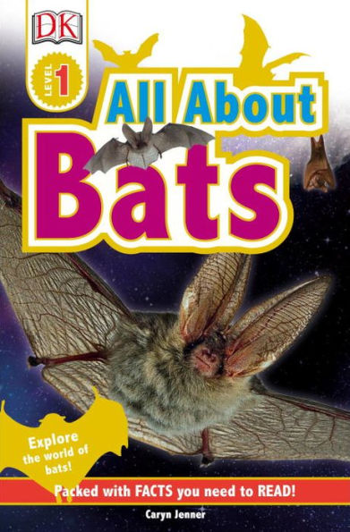 All About Bats: Explore the World of Bats! (DK Readers Level 1 Series)