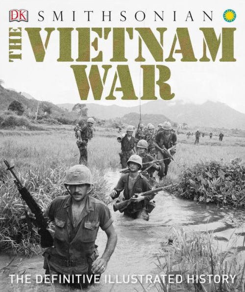 The Vietnam War: The Definitive Illustrated History