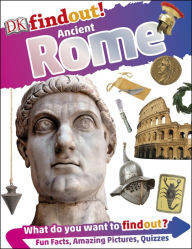 Title: DK findout! Ancient Rome, Author: Dorling Kindersley Publishing Staff