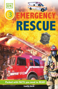 Title: DK Readers L3: Emergency Rescue: Meet Real-Life Heroes!, Author: Camilla Gersh