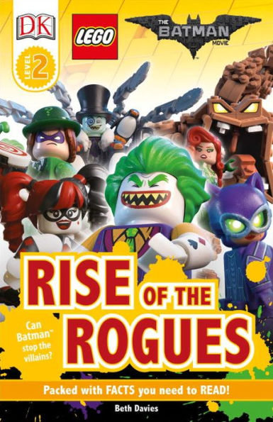 DK Readers L2: THE LEGOÂ® BATMAN MOVIE Rise of the Rogues: Can Batman Stop the Villains?