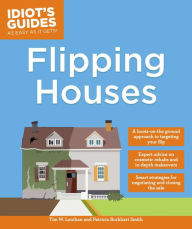 Title: Idiot's Guides: Flipping Houses, Author: Made to Fade