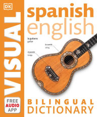 Title: Spanish English Bilingual Visual Dictionary, Author: DK