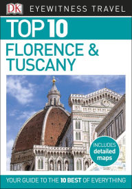 Title: Top 10 Florence and Tuscany, Author: DK Travel