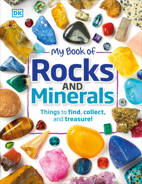 My Book of Rocks and Minerals: Things to Find, Collect, Treasure