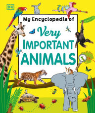 My Encyclopedia of Very Important Animals