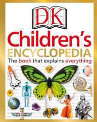 Free download textbook DK Children's Encyclopedia: The Book that Explains Everything by DK, DK