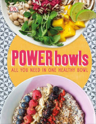 Title: Power Bowls: All You Need in One Healthy Bowl, Author: Kate Turner