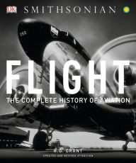 Free online books downloads Flight: The Complete History of Aviation