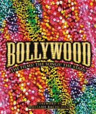 Title: Bollywood: The Films! The Songs! The Stars!, Author: DK