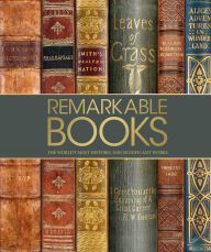 Title: Remarkable Books: The World's Most Historic and Significant Works, Author: DK