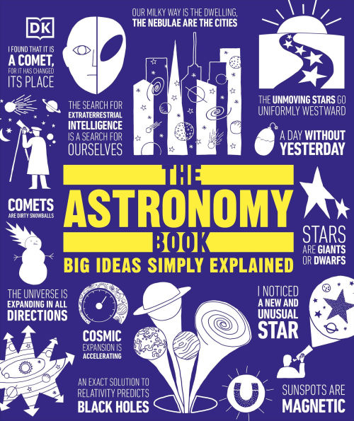 The Astronomy Book: Big Ideas Simply Explained