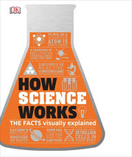 Amazon book download how crack kindle How Science Works: The Facts Visually Explained 9781465464194 in English CHM PDB RTF by Dorling Kindersley Publishing Staff