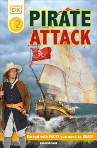 Title: Pirate Attack! (DK Readers Level 2 Series), Author: Deborah Lock
