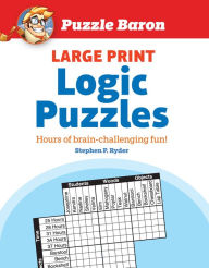 Title: Puzzle Baron's Large Print Logic Puzzles, Author: Puzzle Baron