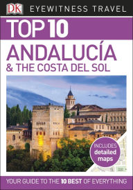 Title: Top 10 Andalucía and the Costa del Sol, Author: DK Travel