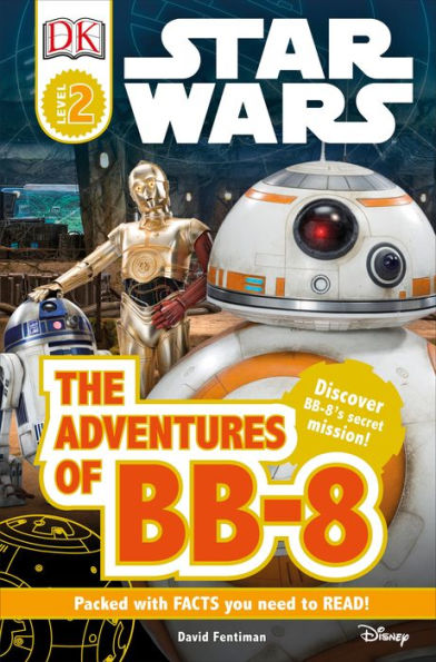 DK Readers L2: Star Wars: The Adventures of BB-8: Discover BB-8's Secret Mission