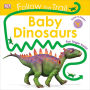 Follow the Trail: Baby Dinosaurs