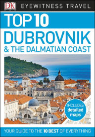 Title: Top 10 Dubrovnik and the Dalmatian Coast, Author: DK Travel